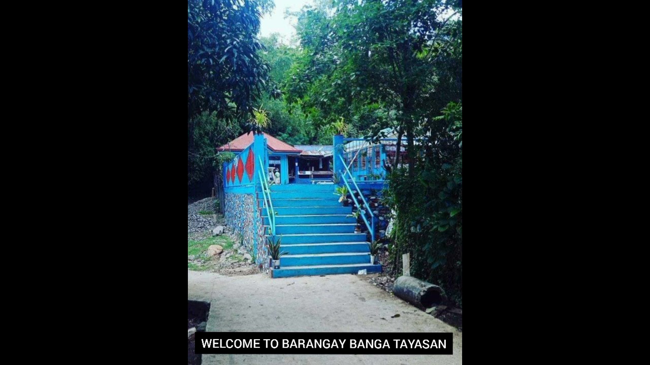 welcome to barangay BANGA TAYASAN