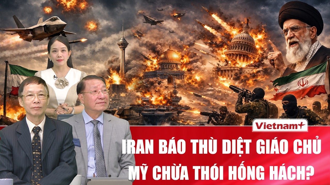 Chuyên gia: Iran báo thù cho Đại giáo chủ, Mỹ và Israel đã chừa thói hống hách?