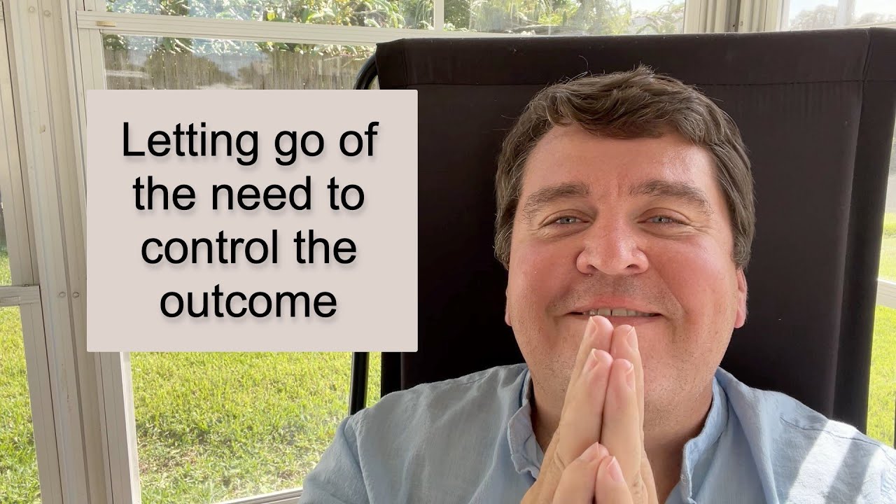 Letting go of the need to control the outcome || Nonduality and Enlightenment Simplified