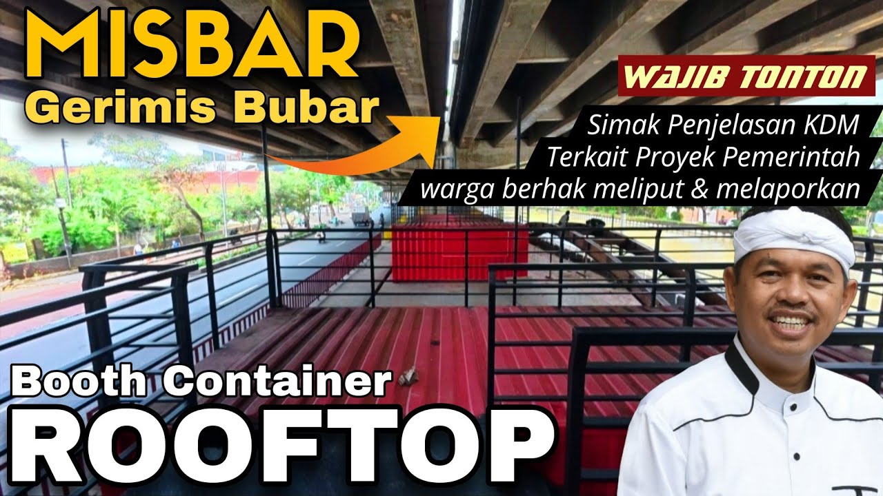 KABAR JEMBATAN LENGKUNG KALIMALANG, ROOFTOP KONTAINER WISATA AIR, KULINER MISBAR❗️STATEMENT KDM