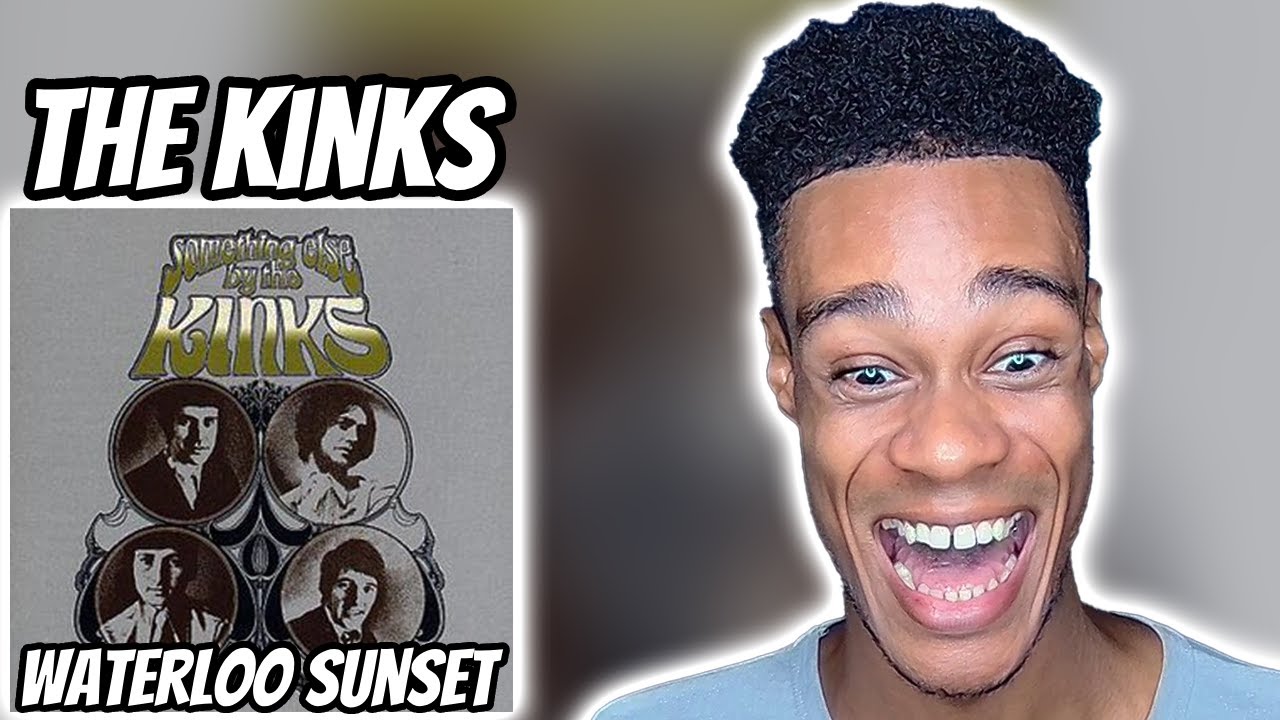 The Kinks - Waterloo Sunset | FIRST TIME REACTION