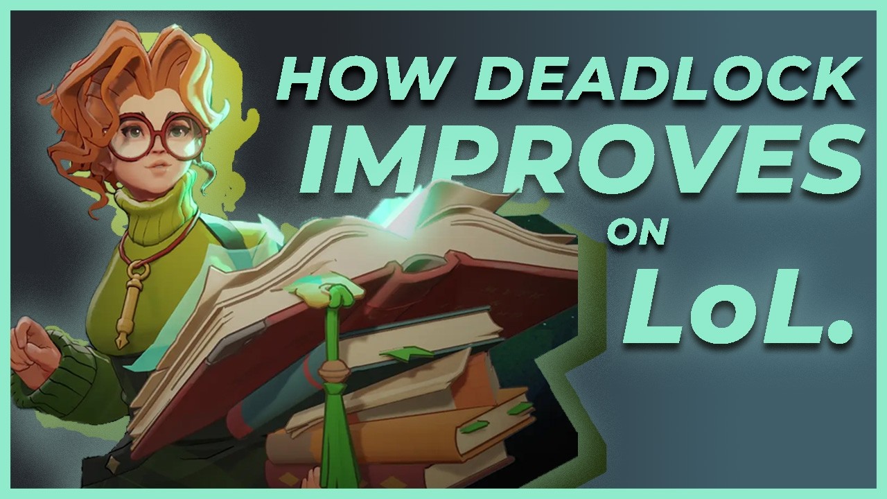 How Deadlock Improves on League (And How It Doesn't)