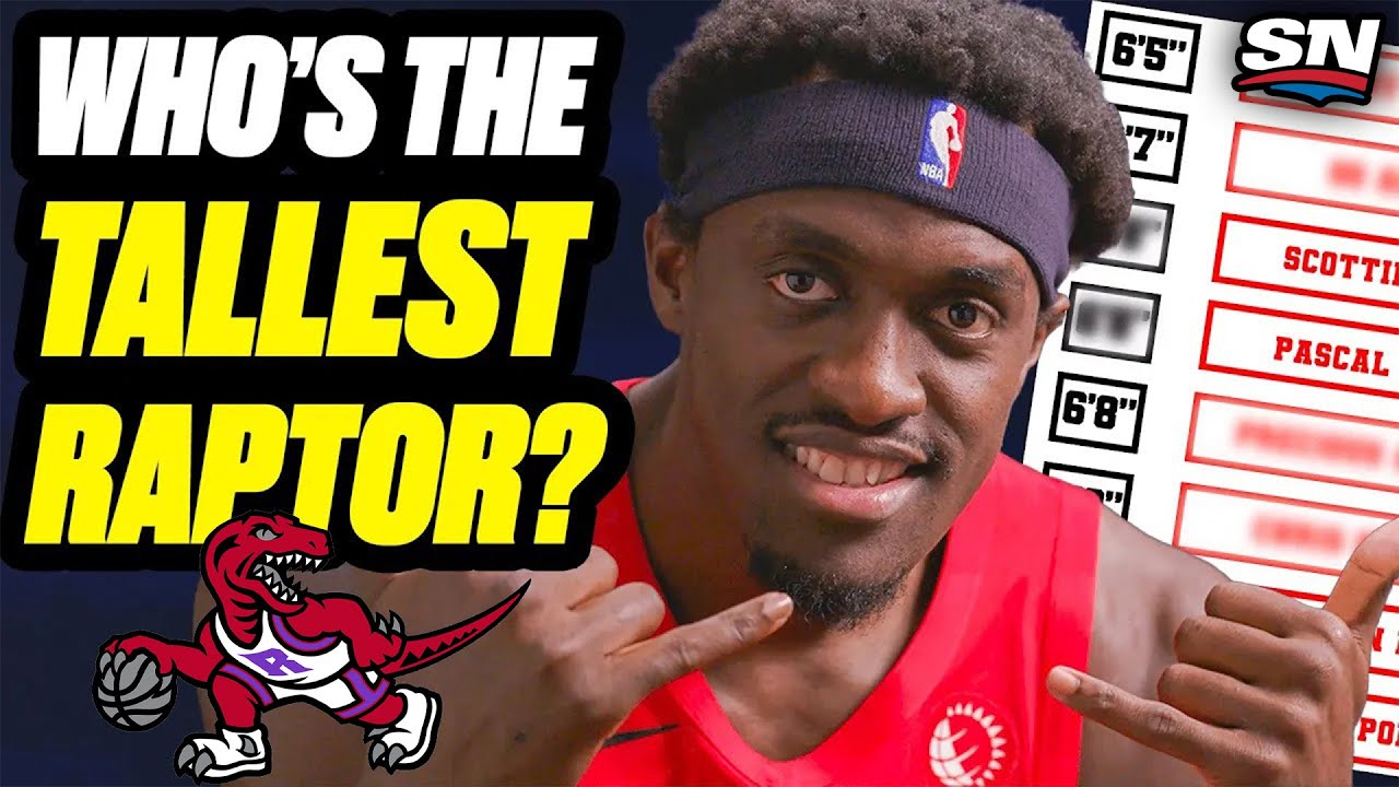 Toronto Raptors Get Triggered Guessing Each Others Heights