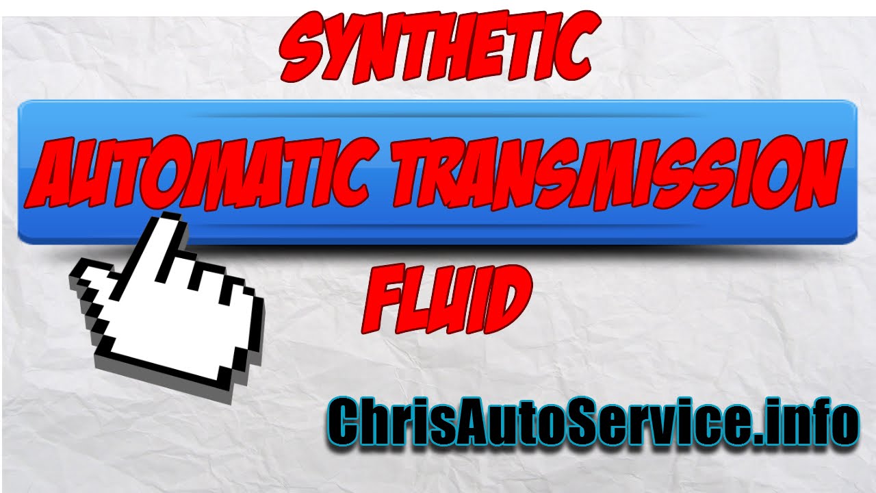Synthetic Automatic Transmission Fluid