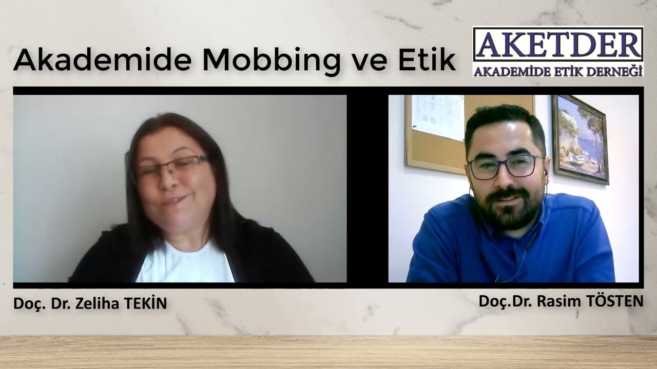 Akademide Mobbing ve Etik, Zeliha TEKİN, Rasim TÖSTEN