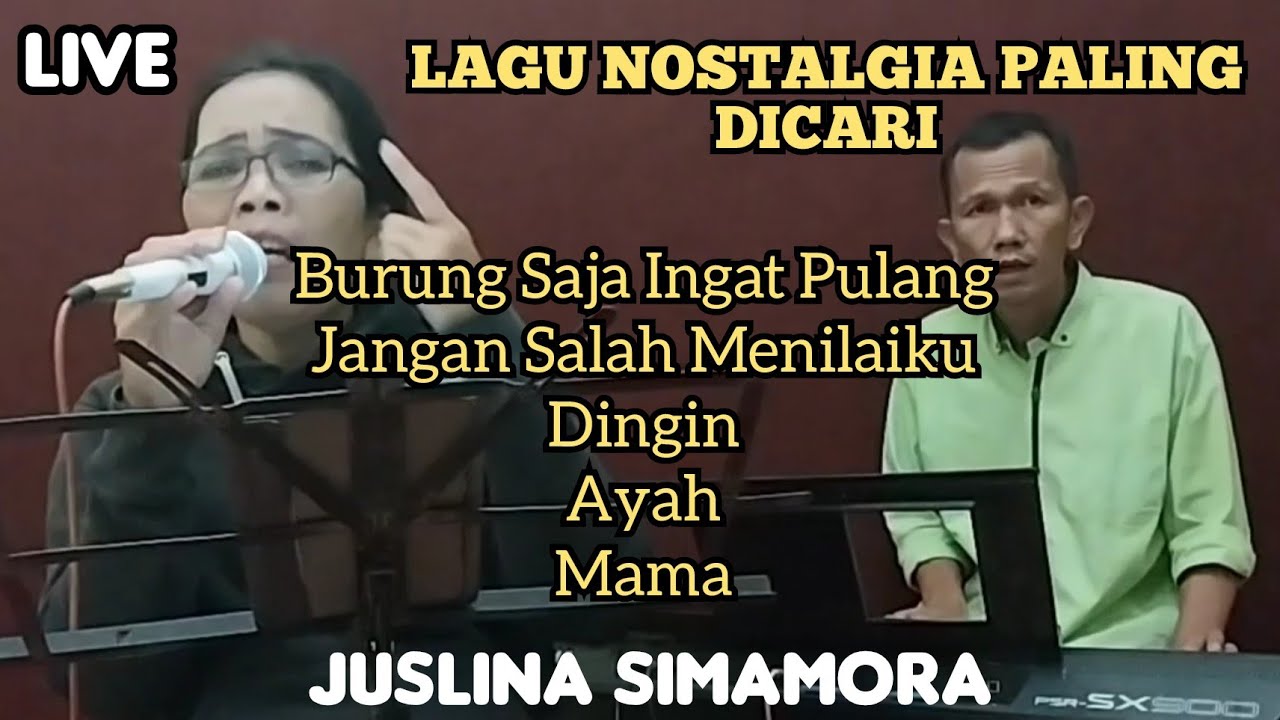 LAGU NOSTALGIA PALING DICARI - JUSLINA SIMAMORA