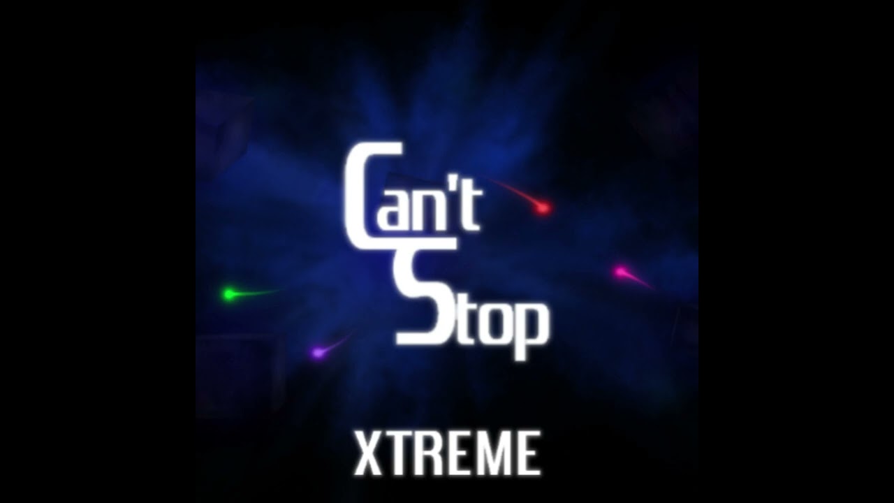 XTREME - Can't Stop