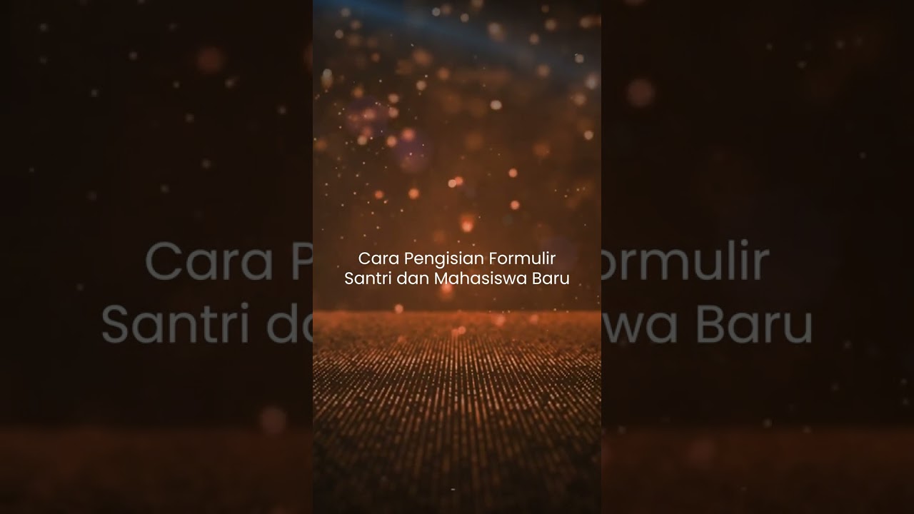 TUTORIAL PENDAFTARAN SANTRI DAN MAHASISWA BARU