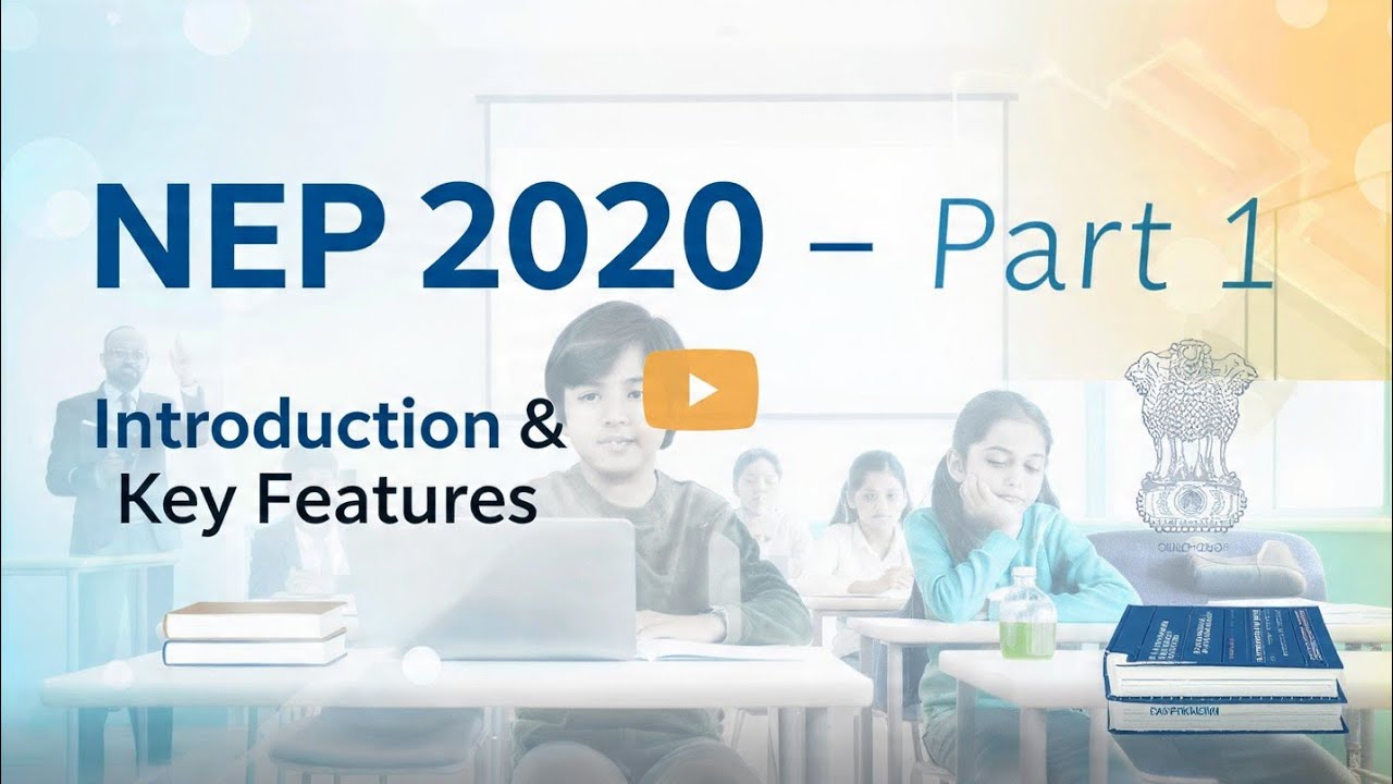 NEP 2020 Explained in Hindi | Part 1 | Introduction & Key Features | New Education Policy
