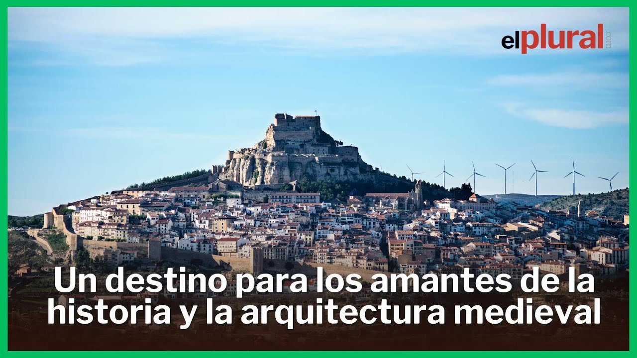 Morella, el pueblo amurallado de Castellón muy presente en la historia de España