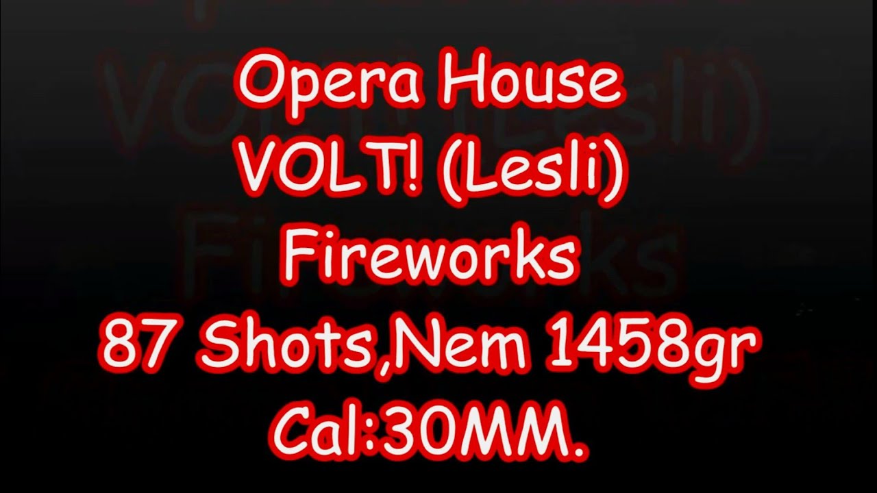 Opera House💥VOLT!(Lesli)Fireworks.