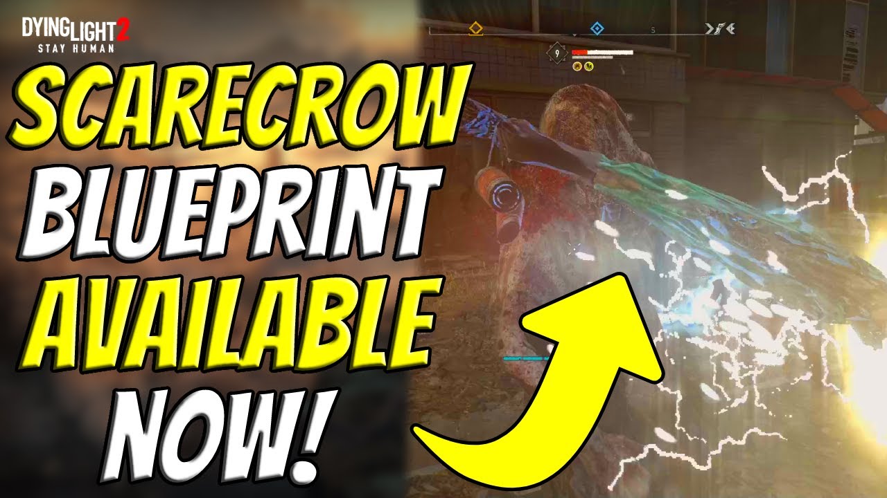 How To Unlock Scarecrow Blueprint In Dying Light 2