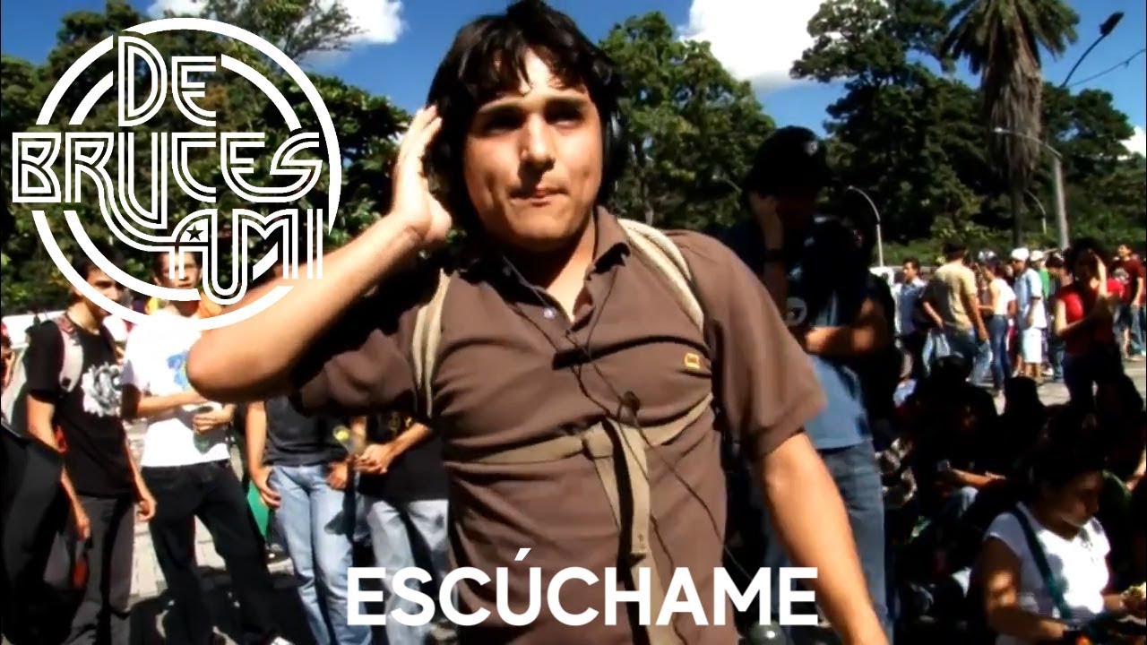 De Bruces A Mí - Escúchame