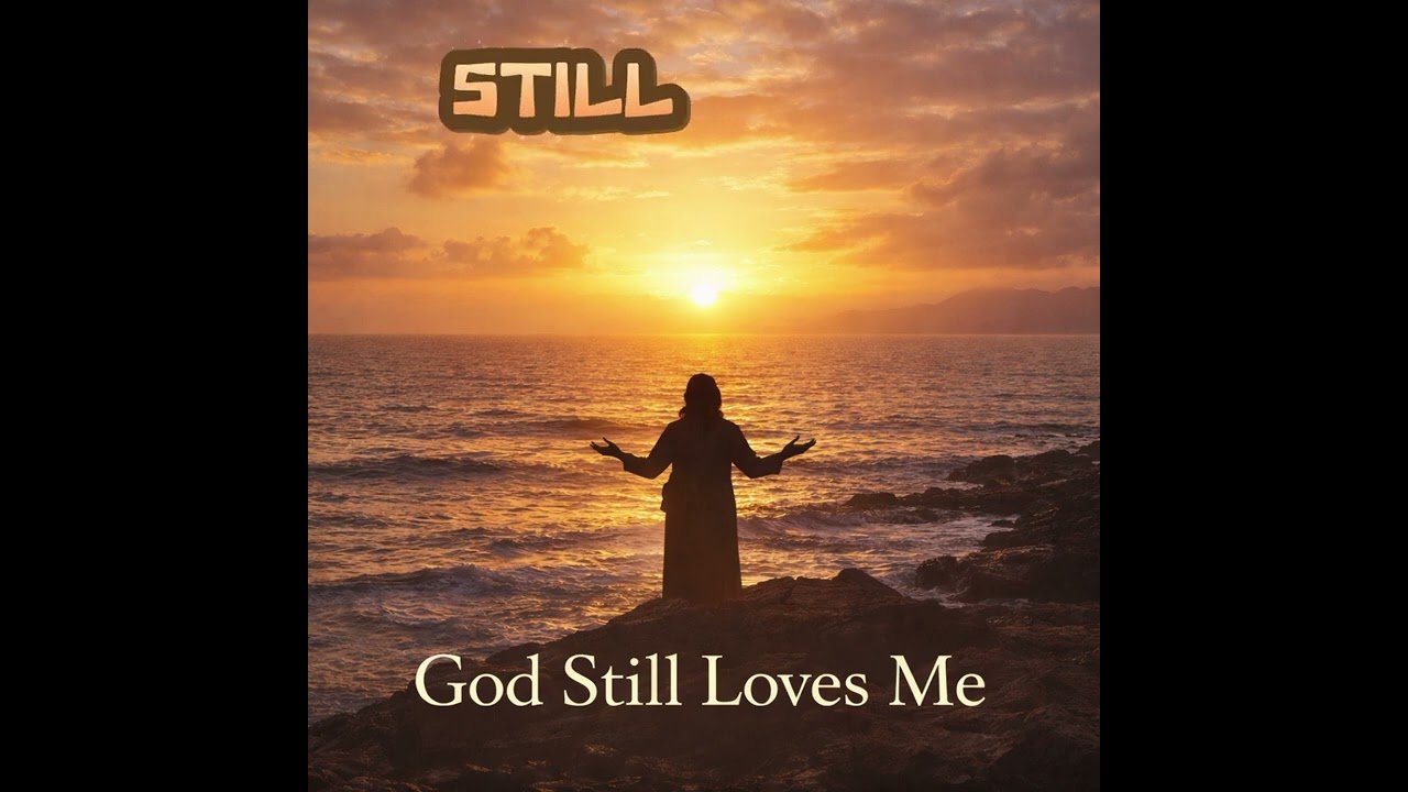 God Still Loves Me 