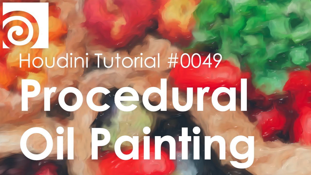 [Houdini Tutorial] 0049 Procedural Oil Painting