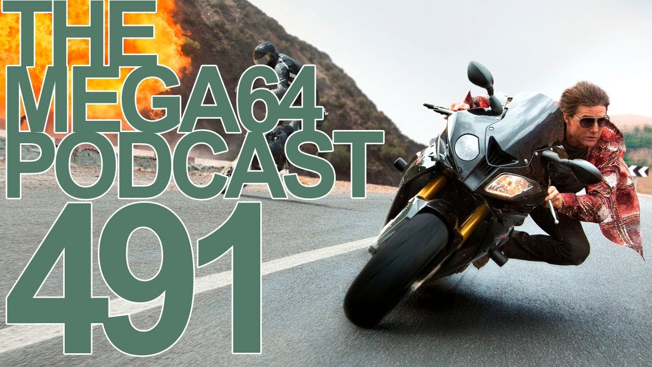 MEGA64 PODCAST 491 - LET'S GET IMPOSSIBLE