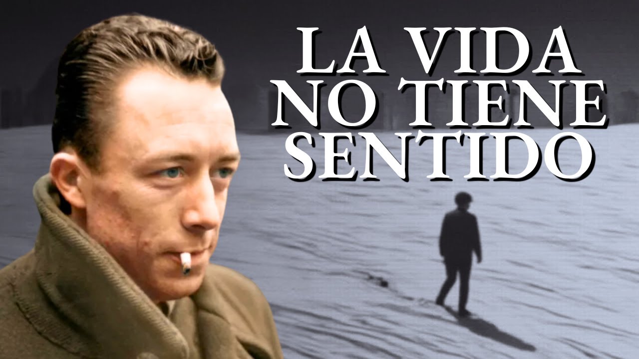 Nada Tiene Sentido – Y Eso es Liberador: La Filosofía del Absurdisimo | Albert Camus