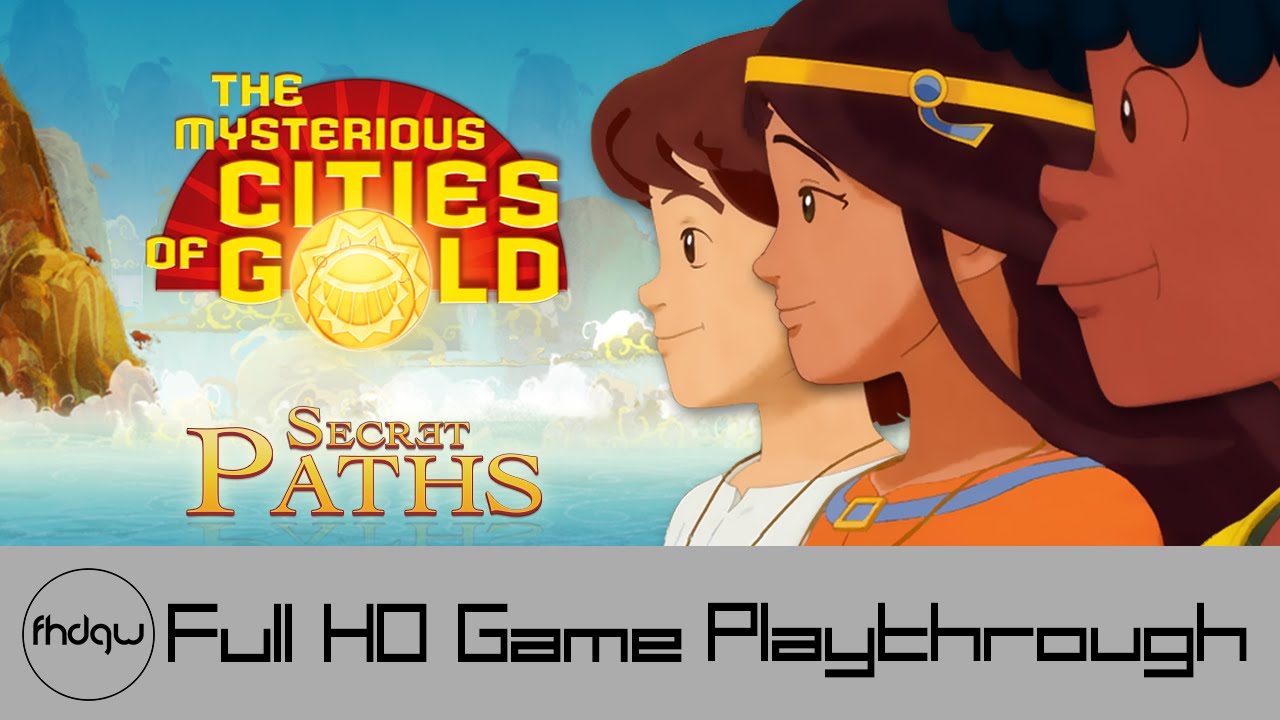 The Mysterious Cities of Gold: Secret Paths - Full Game Playthrough (No Commentary)