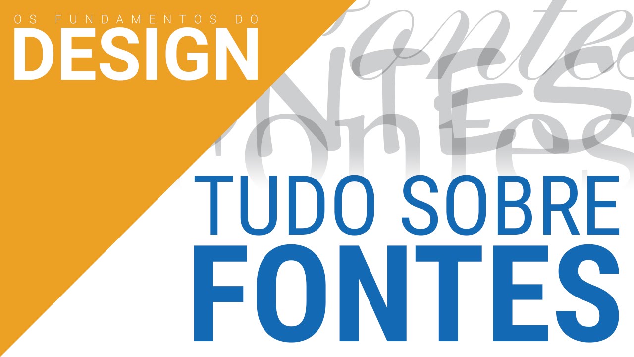 TUDO SOBRE FONTES | OS FUNDAMENTOS DO DESIGN