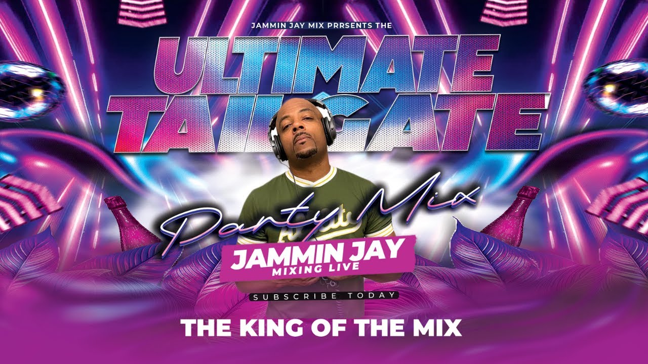 Ultimate Tailgate Party Mix 3.0 - Mixed by Jammin Jay