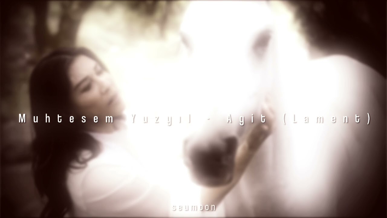 Muhtesem Yuzyıl - Agit (Lament) (slowed & reverb)