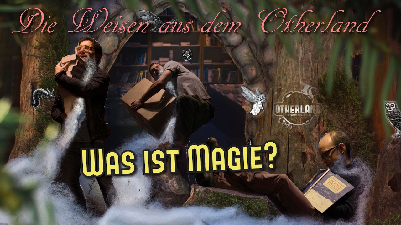 Die Weisen aus dem Otherland | Magie