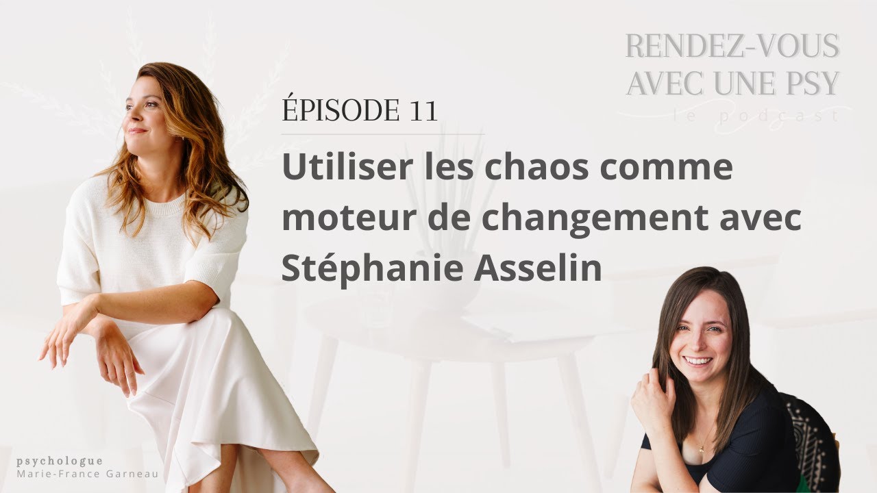 Épisode 11. Utiliser les chaos comme moteur de changement avec Stéphanie Asselin