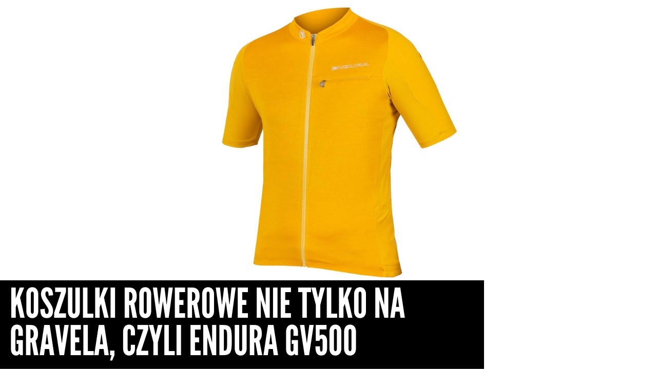 Endura GV500 - koszulki rowerowe NIE TYLKO na gravela, czyli jeśli lubisz luźne kroje...
