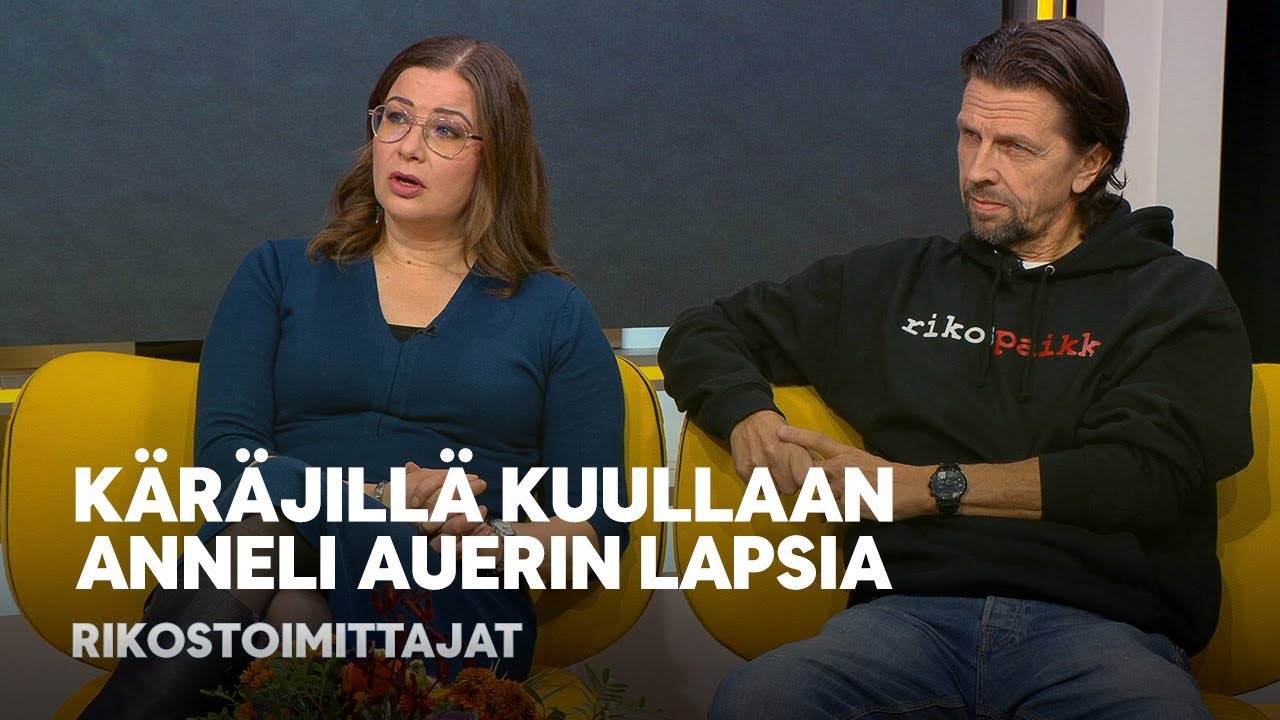 Rikostoimittajat: Käräjillä kuullaan Anneli Auerin lapsia