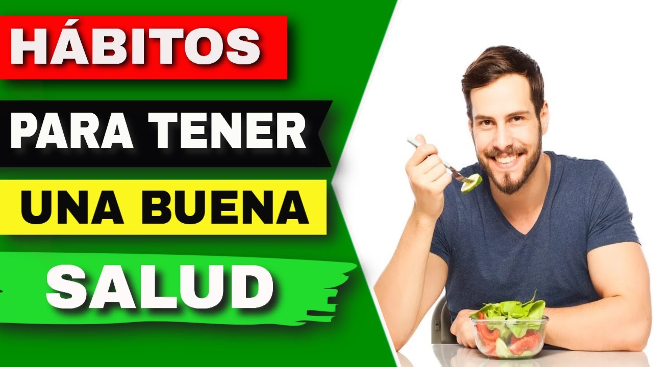 💚 H&aacute;bitos para tener buena salud 💪😃 - Consejos de salud ✅