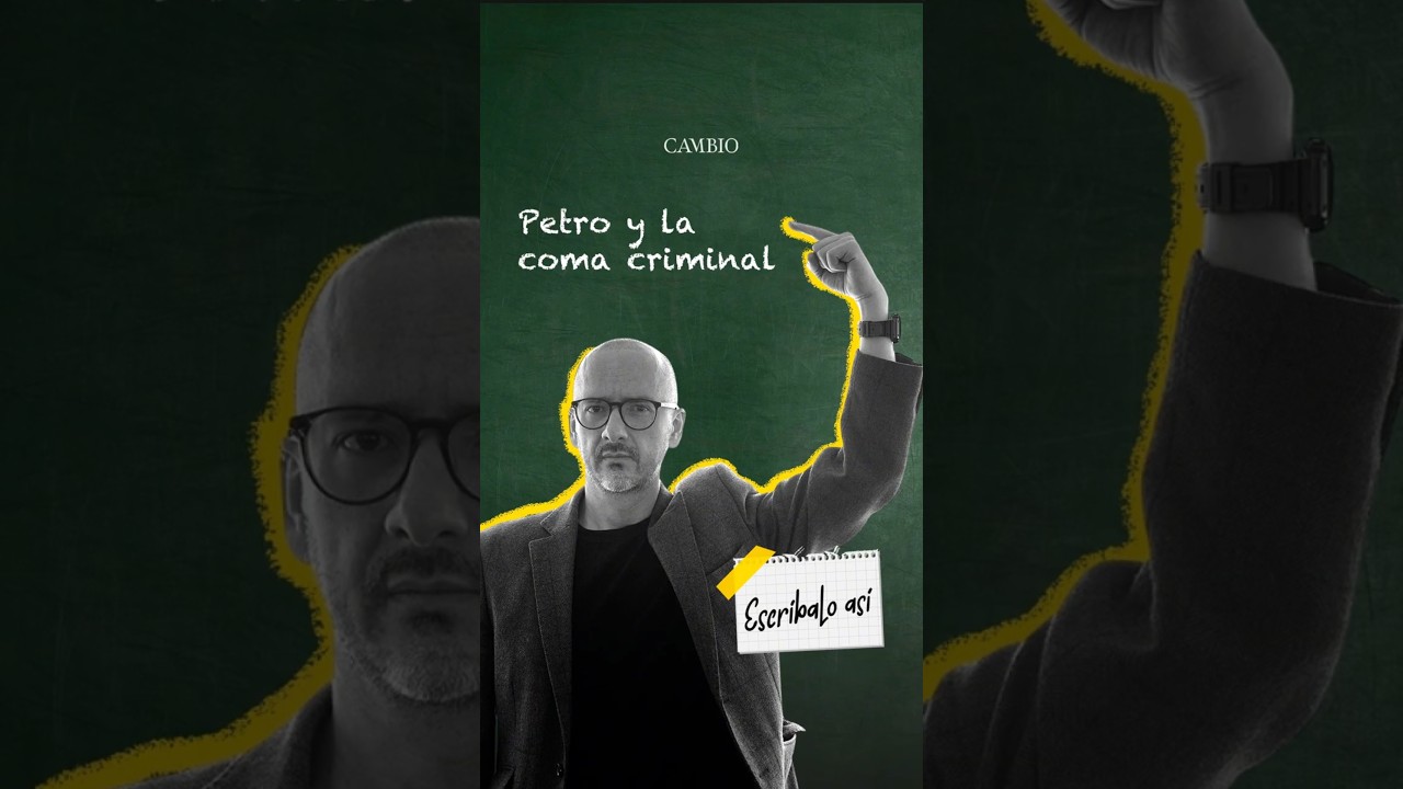Petro y la coma criminal: Escr&iacute;balo As&iacute;  | CAMBIO