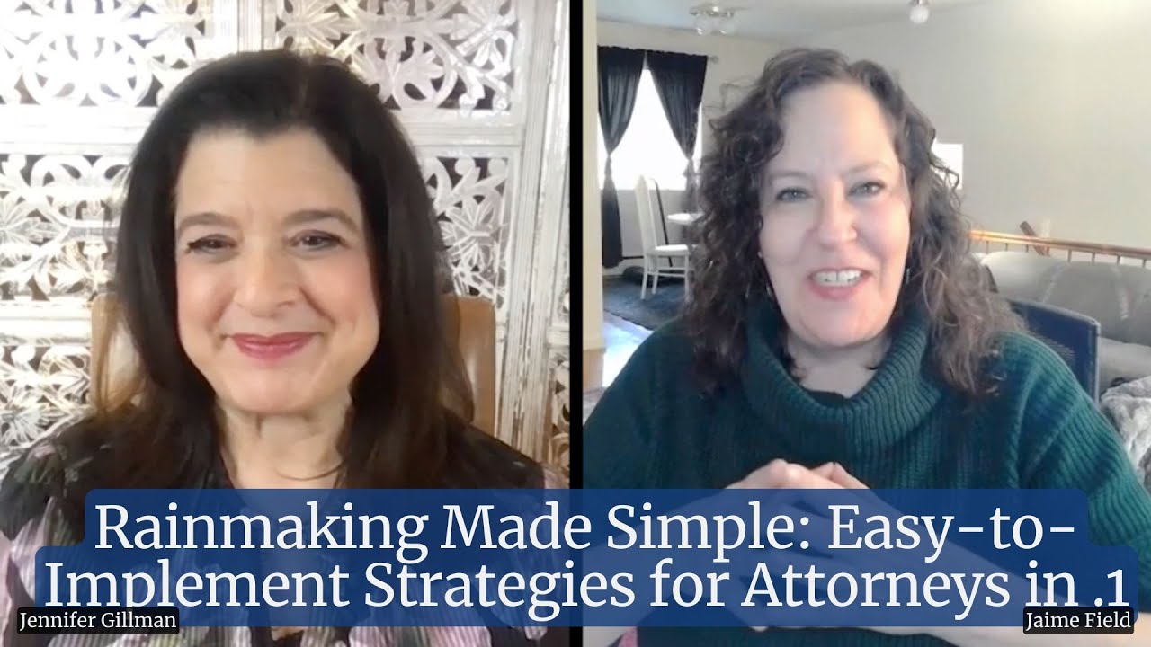 Rainmaking Made Simple: Easy-to-Implement Strategies for Attorneys in .1