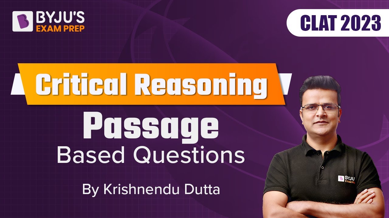 CLAT 2023 Critical Reasoning: Passage Based CR | Krishnendu Dutta | BYJU’S Exam Prep