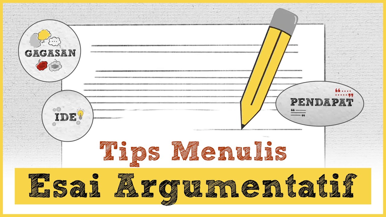 Tips Menulis Esai Argumentatif dan Contohnya | Essay Contest Beswan Djarum 2024