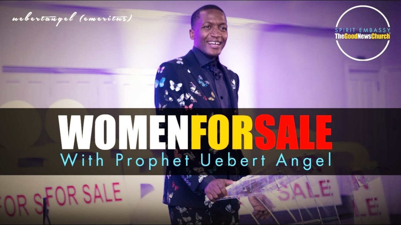 Uebert Angel - Women For Sale