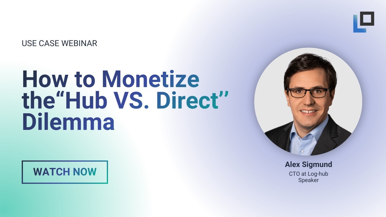 How to Monetize the “Hub VS. Direct’’ Dilemma ︱Webinar
