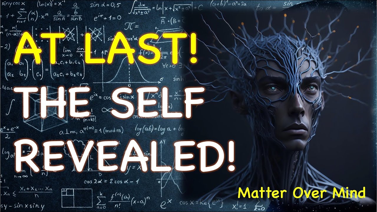 At Last: The Self Revealed!
