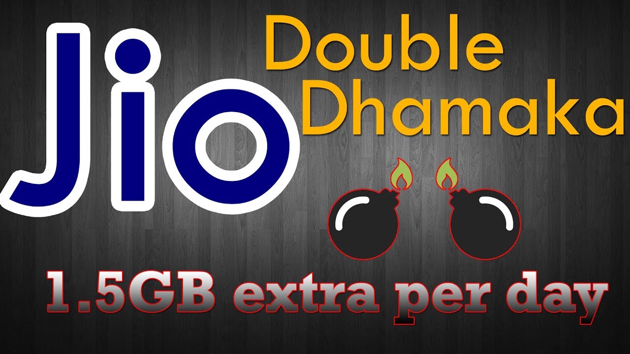 Jio Double Dhamaka offer, extra 1.5GB data per day, and how to recharge