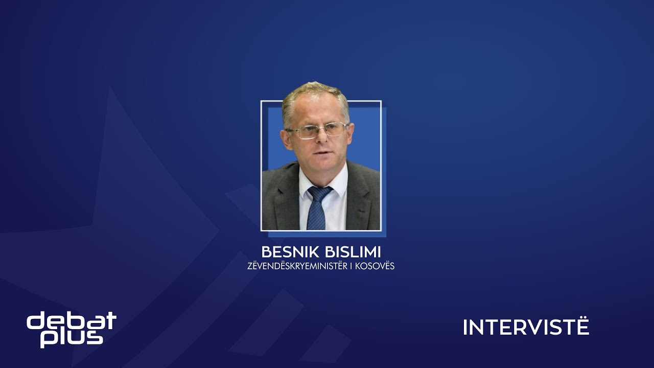 Debat Plus me Ermal Pandurin - Besnik Bislimi