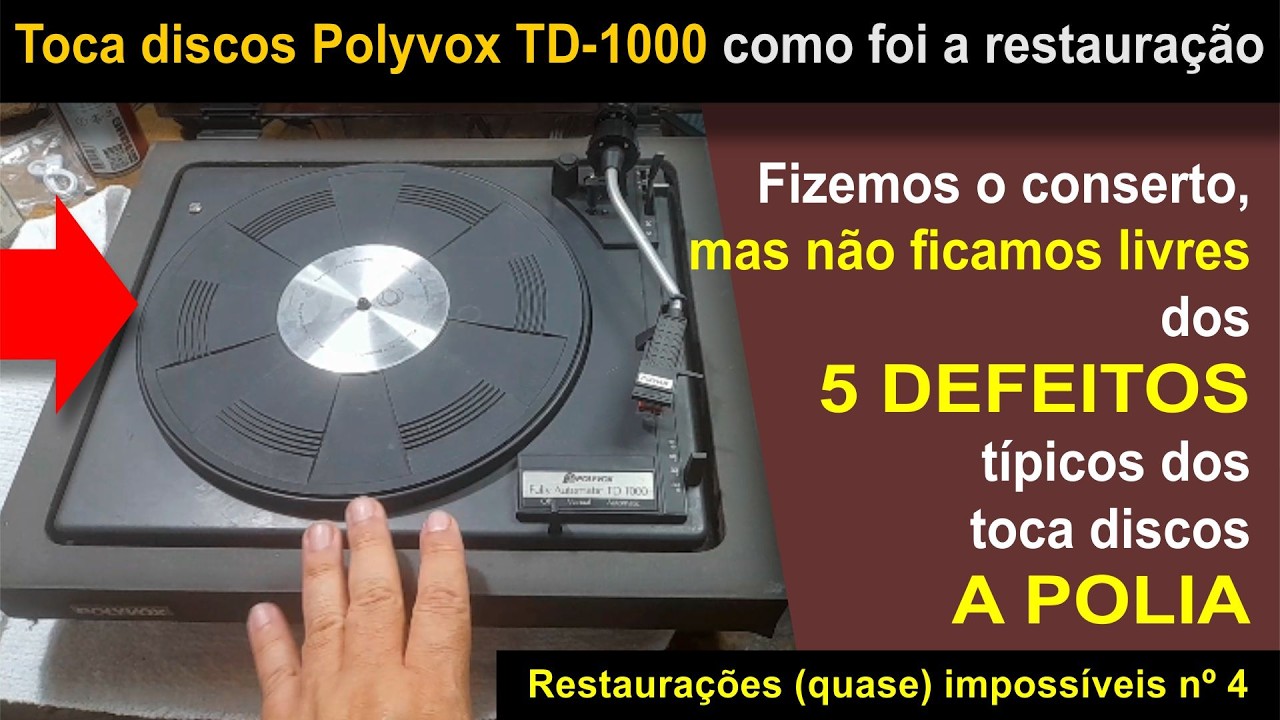 VENDA Toca discos Polyvox TD-1000 - Fizemos o conserto mas não ficamos livres dos 5 defeitos típicos
