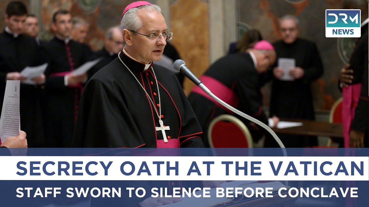 Vatican Staff Sworn to Silence Before Papal Conclave | DRM News | AK1B
