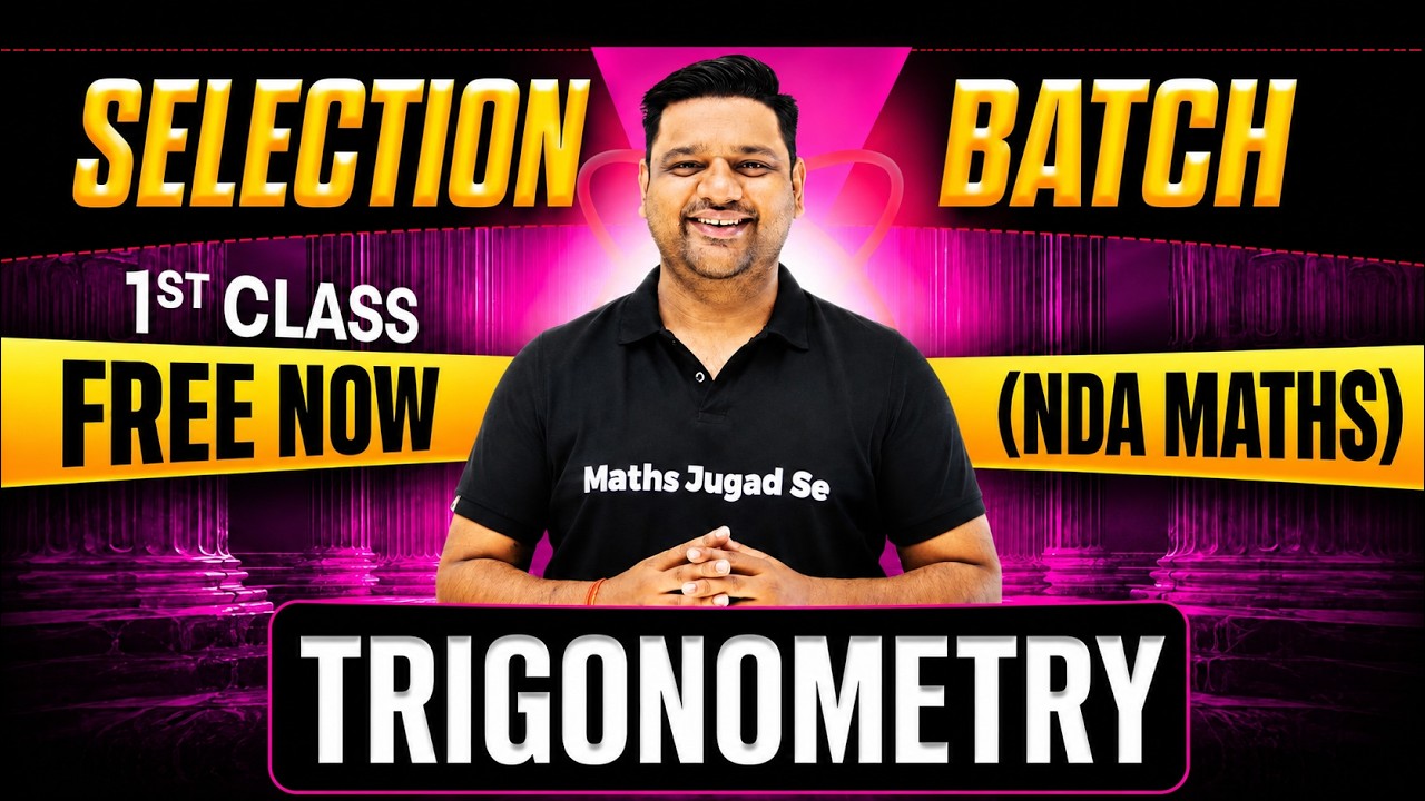 NDA Maths Trigonometry 1st Class Selection Batch ❤️ NDA Maths 💯 NDA 2 2026 Maths Preparation 