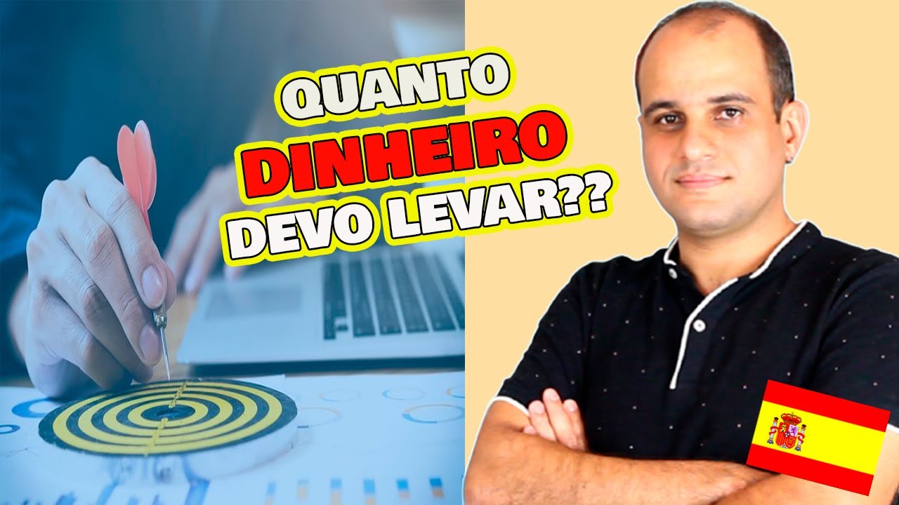 Quanto DINHEIRO levar pra MORAR na Espanha