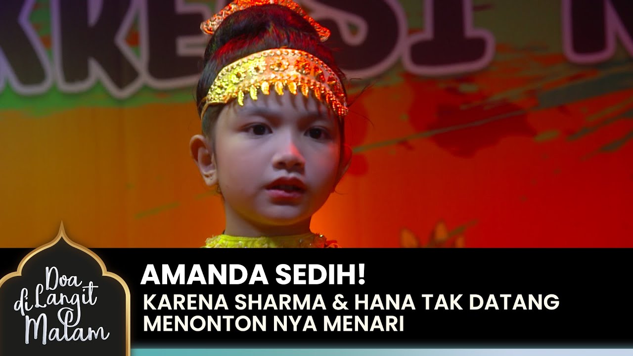 AMANDA SEDIH! Karena Sharma & Hana Tak Menontonnya Nari | DOA DI LANGIT MALAM | Eps 28 (2/2)