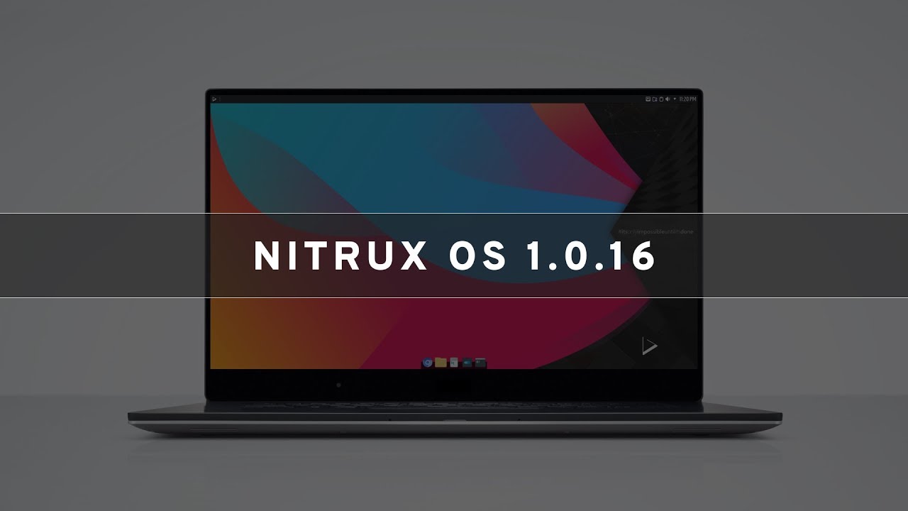 Nitrux 1.0.16 - See What's New