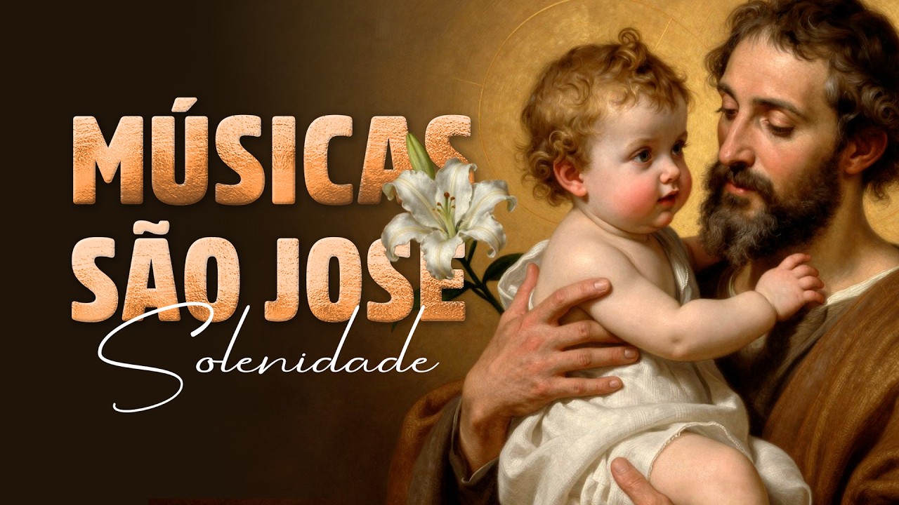 SÃO JOSÉ – Esposo de Maria e Guardião do Redentor - Solenidade 2026 - Quaresma