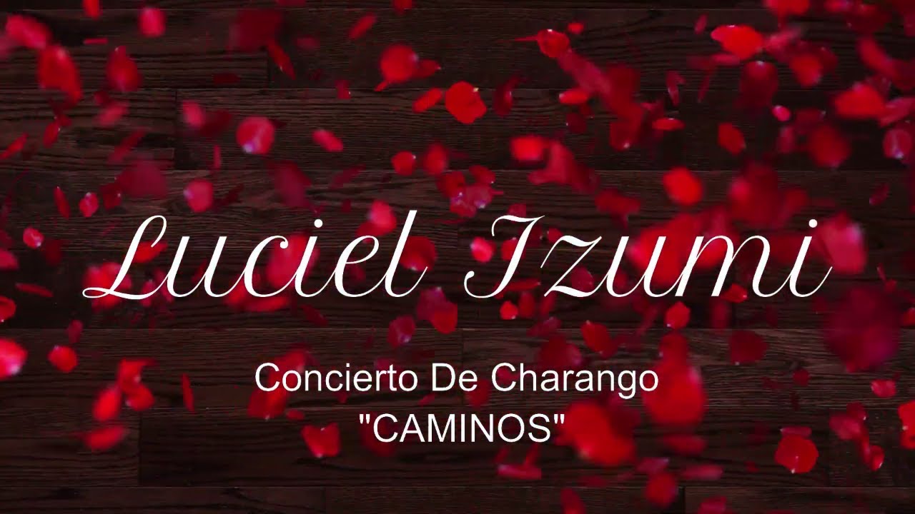 LUCIEL IZUMI CONCIERTO DE CHARANGO CAMINOS