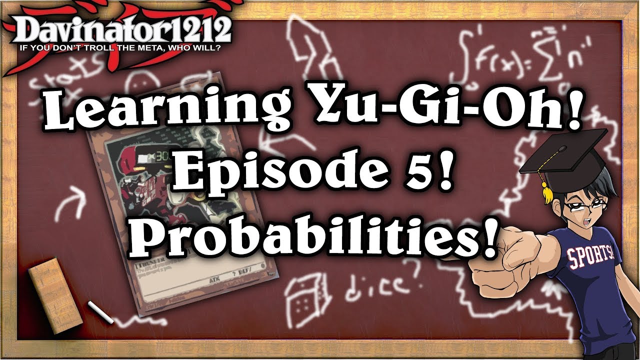 Episode 5: Probability and Consistency | Learning Yu-Gi-Oh!