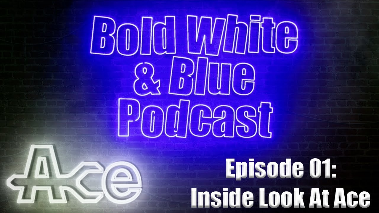 Bold White & Blue Episode 01: Inside Look At Ace