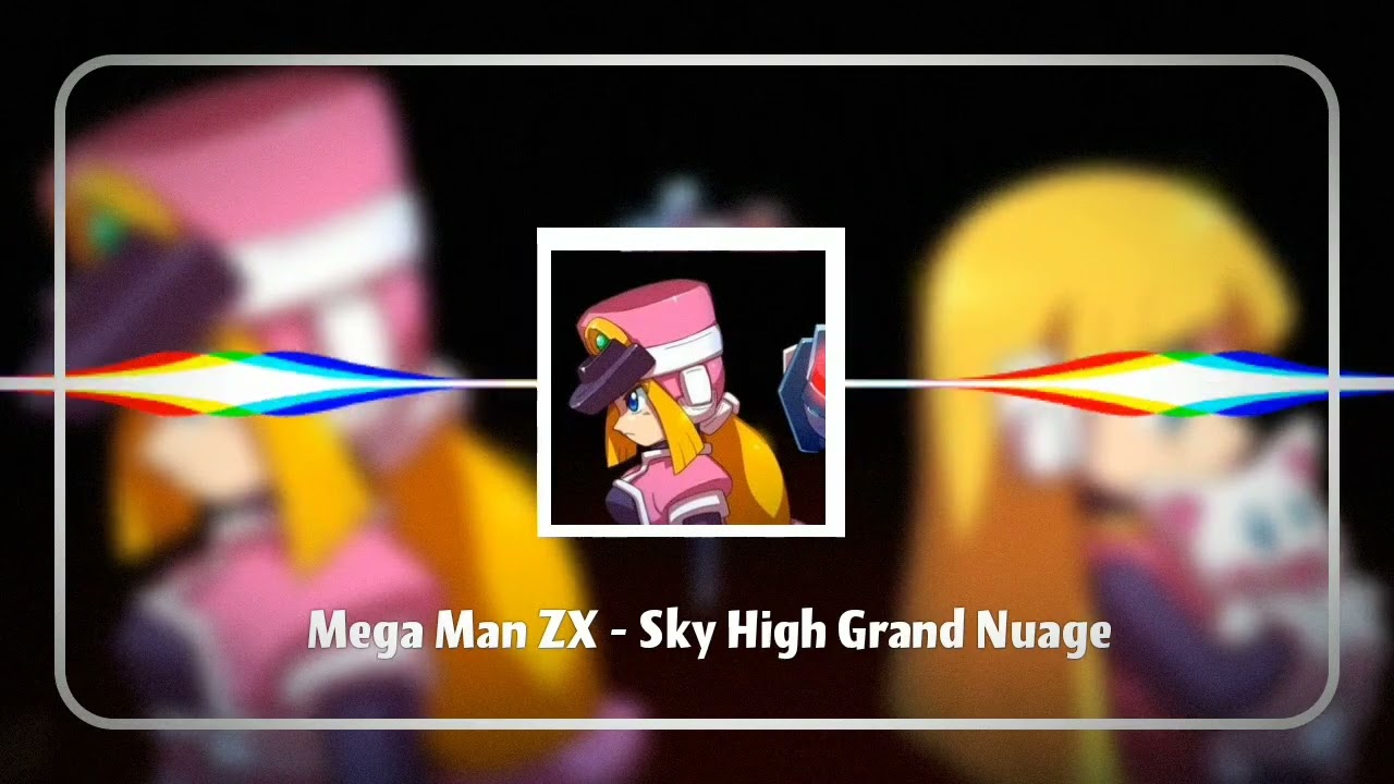 Mega Man ZX - Sky High - Grand Nuage 